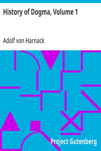 Cover of History of Dogma, Volume 1 — Edition Insights