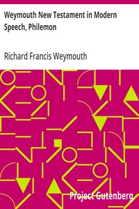 Cover of Weymouth New Testament in Modern Speech, Philemon — A Closer Reading
