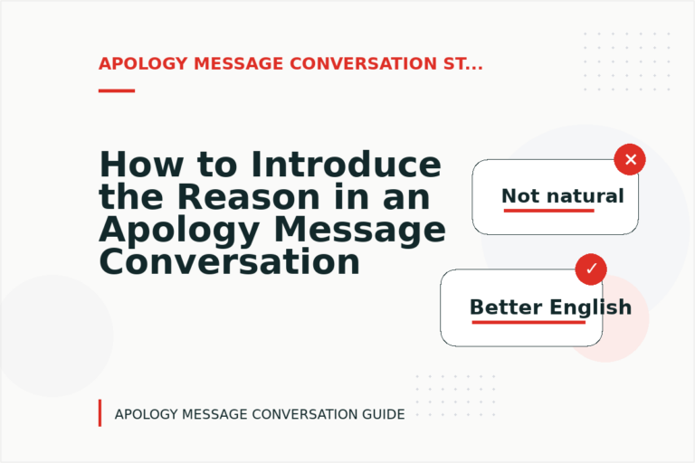How to Introduce the Reason in an Apology Message Conversation How to Introduce the Reason in an Apology Message Conversation