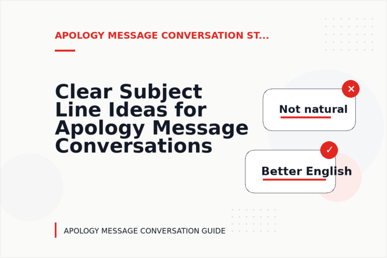 Clear Subject Line Ideas for Apology Message Conversations