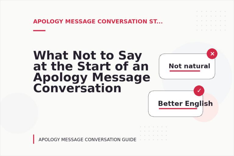 What Not to Say at the Start of an Apology Message Conversation