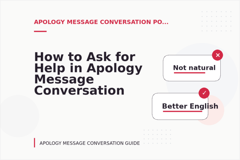 How to Ask for Help in Apology Message Conversation English
