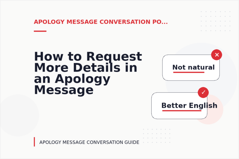 How to Request More Details in an Apology Message Conversation How to Request More Details in an Apology Message Conversation