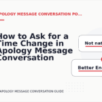 How to Ask for a Time Change in Apology Message Conversation English
