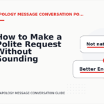 How to Make a Polite Request Without Sounding Demanding in Apology Message Conversation English