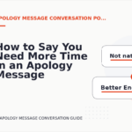 How to Say You Need More Time in an Apology Message Conversation