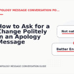 How to Ask for a Change Politely in an Apology Message Conversation