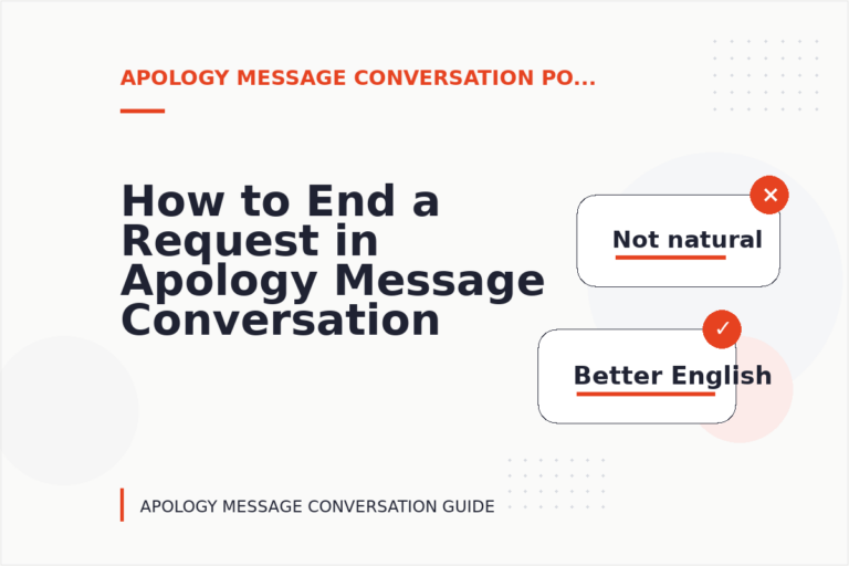 How to End a Request in Apology Message Conversation English