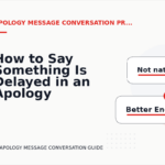 How to Say Something Is Delayed in an Apology Message Conversation