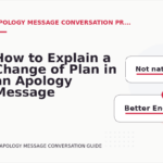 How to Explain a Change of Plan in an Apology Message Conversation