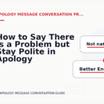 How to Say There Is a Problem but Stay Polite in Apology Message Conversation English