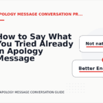How to Say What You Tried Already in Apology Message Conversation English