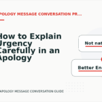 How to Explain Urgency Carefully in an Apology Message Conversation