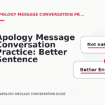 Apology Message Conversation Practice: Better Sentence Choices