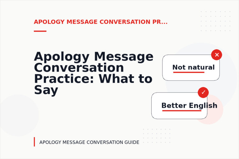 Apology Message Conversation Practice: What to Say Instead Apology Message Conversation Practice: What to Say Instead