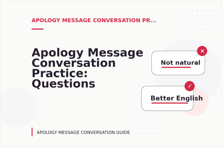 Apology Message Conversation Practice: Questions and Answers Apology Message Conversation Practice: Questions and Answers